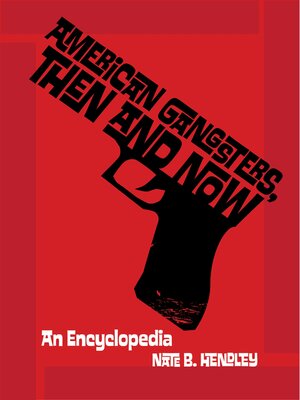 cover image of American Gangsters, Then and Now